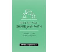 Before You Share Your Faith: Five Ways to Be Evangelism Ready