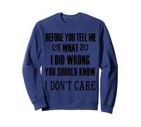 Before You Tell Me What I Did Wrong Men Women Funny Novelty Sudadera