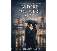 Before You Were Mine: A Love That Waited Through the Silence