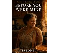 Before You Were Mine: She built her life on love and silence. Only one of those was holding.: 1 (The Sins We Carry Home)