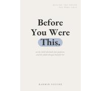 Before You Were This: Healing the Person You Were First: 1 (The Repair Series)