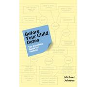 Before Your Child Dates: A DatePrep Guide for Parents