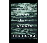 Before Your Last Breath