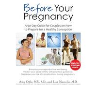 Before Your Pregnancy: A 90-Day Guide for Couples on How to Prepare for a Healthy Conception
