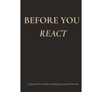 BEFORE YOUR REACT: A Journal for Emotional Pattern Recognition