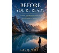 Before You're Ready: The Unwritten Lessons