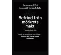Befriad från mörkrets makt - Utökad utgåva 2025: DETTA ÄR DEN SANNA HISTORIEN OM EN AFRIKANSK - FÖRE DETTA HÄXA SOM BEFRIADES AV GUDS MÄKTIGA KRAFT - ... 1 (Deliverance from the Power of Darkness)