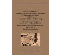 Befunde und Quellen zu Landwirtschaft und Siedlung der Slawen im östlichen Mitteleuropa: ein Beitrag zum aktuellen Stand der Forschung. ¿ród¿a ... przyczynek do aktualnego stanu bada¿: 10