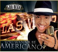 Bega,Lou - You Wanna Be Americano