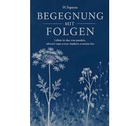 Begegnung mit Folgen: Leben ist das was passiert, obwohl man etwas Anderes erwartet hat