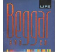 BEGGAR AND CO - LIFE 7 INCH (7" VINYL 45) UK TOTAL CONTROL 0