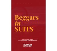 Beggars in Suits: A Study in Elite Capture and the Corruption of ‘Good Intentions’ (Lessons)