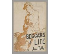 Beggars of Life: A Hobo Autobiography