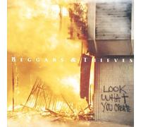 Beggars & Thieves - Look What You Create