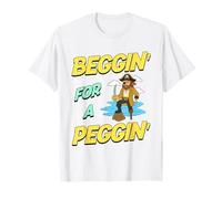 Beggin' For A Peggin' Funny Pirata Ofensiva Inapropiada Camiseta