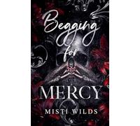 Begging for Mercy: 1 (Dying for Love)