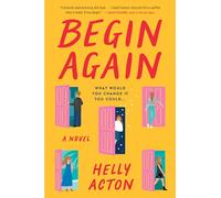Begin Again: A Novel