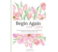 Begin Again with Mary.: A 31-Day Catholic Devotional for Women Seeking Peace, Discipline, and a Simple Rule of Life.