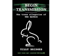 Begin Transmission: The trans allegories of The Matrix