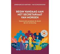 Begin vandaag aan het secretariaat van morgen: Waarom juist paradoxen de sleutel zijn tot vernieuwing