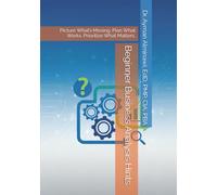 Beginner Business Analysis Hints: Picture What’s Missing. Plan What Works. Prioritize What Matters. (SkillHints: Insights into Core Career Skills)