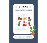 Beginner Crossword Puzzles Book: Easy to Read Print. Beginner, Quick & Easy, Relaxing Puzzles. and More | 6x9, 120 pages | 55+ puzzles … Gift for Vacations, Holidays, Summer Breaks, and Relaxing