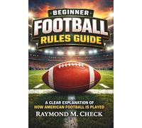 Beginner Football Rules Guide: A Clear Explanation of How American Football Is Played