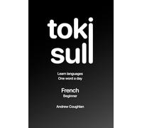Beginner French: Learn French, one word a day (toki suli)