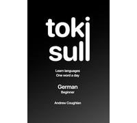 Beginner German: Learn German, one word a day (toki suli)