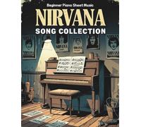 Beginner Piano Sheet Music: Nirvana Song Collection