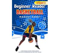 Beginner Reader Basketball Stage 2: 6 Decodable Short Vowel Books for Kids in Kindergarten and First Grade (Decodable Sports Books)