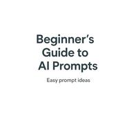 Beginner’s Guide to AI Prompts: Problem-Solving Edition