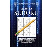 Beginner Sudoku By Creative Creatives: A Relaxing Brain Workout for All Ages
