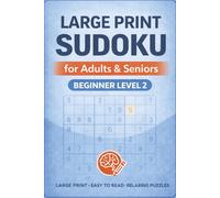 Beginner Sudoku for Adults & Seniors - Level 2: Large Print Easy Puzzles with Solutions | 100 Relaxing Brain Games for Focus and Memory