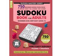 Beginner Sudoku Puzzle Book 750 Very Easy Puzzles: A Great Way to Learn the Game, Perfect for Kids, Seniors, and First-Time Solvers, 6 Puzzles per ... Page | 750 Sudoku + Solutions | 8.5 x 11 in)
