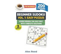 Beginner Sudoku Vol. 1 Easy Puzzles: Learn Sudoku the Easy Way with Complete Solutions (Sudoku For Beginners)