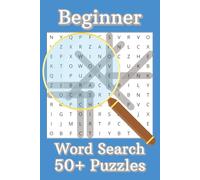 Beginner Word Search Puzzle Book: Word Puzzles with Easy to Read Print about Beginner, Entry, and Easy Words | 6x9 inches, 110 pages | 50+ puzzles