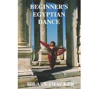 Beginners Egyptian Belly Dance with Hilary Thacker [Reino Unido] [DVD]