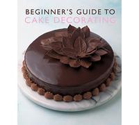 BEGINNER'S GUIDE TO CAKE DECORATING