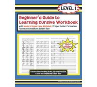 Beginner's Guide to Learning Cursive Workbook Uppercase Alphabet, Proper Letter Formation, Focus on Consistent Letter Size: Includes Rules for ... Tracing Letters, Size Guides, Progress Checks