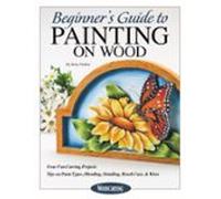 Beginners Guide To Painting On Wood (ebook)