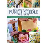 Beginners Guide To Punch Needle Projects (ebook)