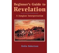 Beginner'S Guide to Revelation: A Jungian Interpretation