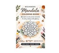 Beginners Mandala Coloring Book: Stress Relief Designs | Beginner Friendly | 25 Relaxing Patterns