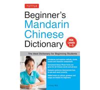 Beginner's Mandarin Chinese Dictionary: The Ideal Dictionary for Beginning Students [HSK Levels 1-5, Fully Romanized]