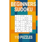 Beginners Sudoku Puzzle Book: Sudoku Puzzle Book for Beginners | 110 Easy To Read Puzzles for Adults, Seniors, and Teens (Sudoku Rise)