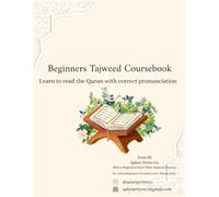 Beginners Tajweed Coursebook: Learn to read the Quran with correct pronunciation