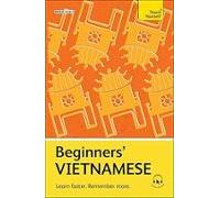 Beginners Vietnamese: Learn Faster. Remember More.