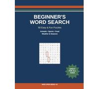 Beginner's Word Search: 50 Easy & Fun Puzzles - Animals, Sports, Food & Weather | Large Grids, No Backwards or Diagonal Words (Wide Open Media Word Search)