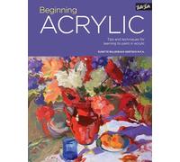 Beginning Acrylic: Tips and techniques for learning to paint in acrylic: 1 (Portfolio)